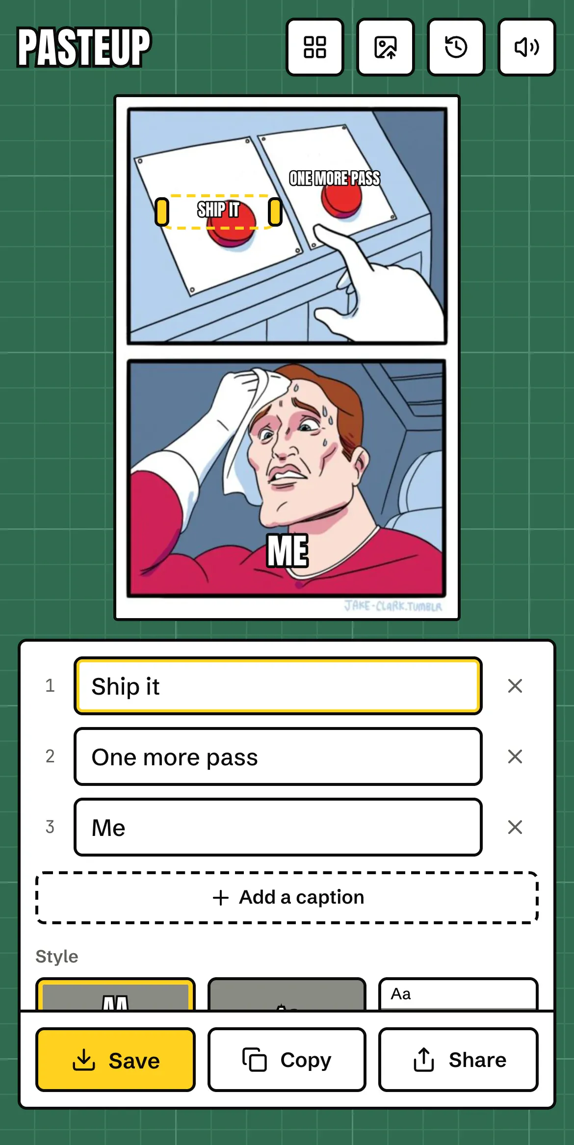 Pasteup on an iPhone: the captioned two buttons meme at the top, the three caption fields under it, and Save, Copy and Share pinned to the bottom