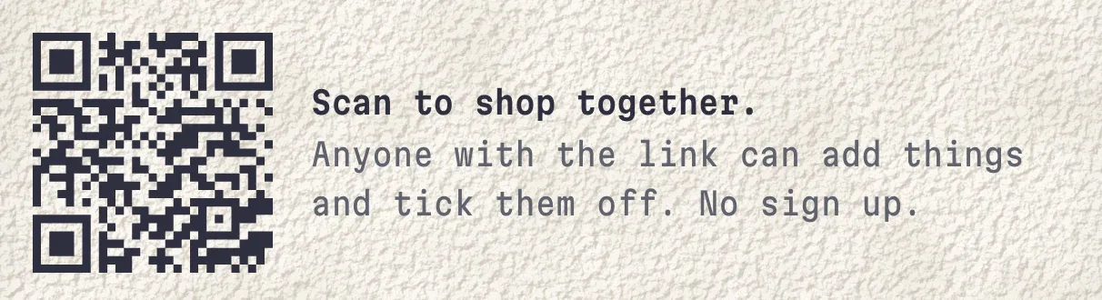 the foot of a Chit receipt: a QR code beside the words Scan to shop together. Anyone with the link can add things and tick them off. No sign up.